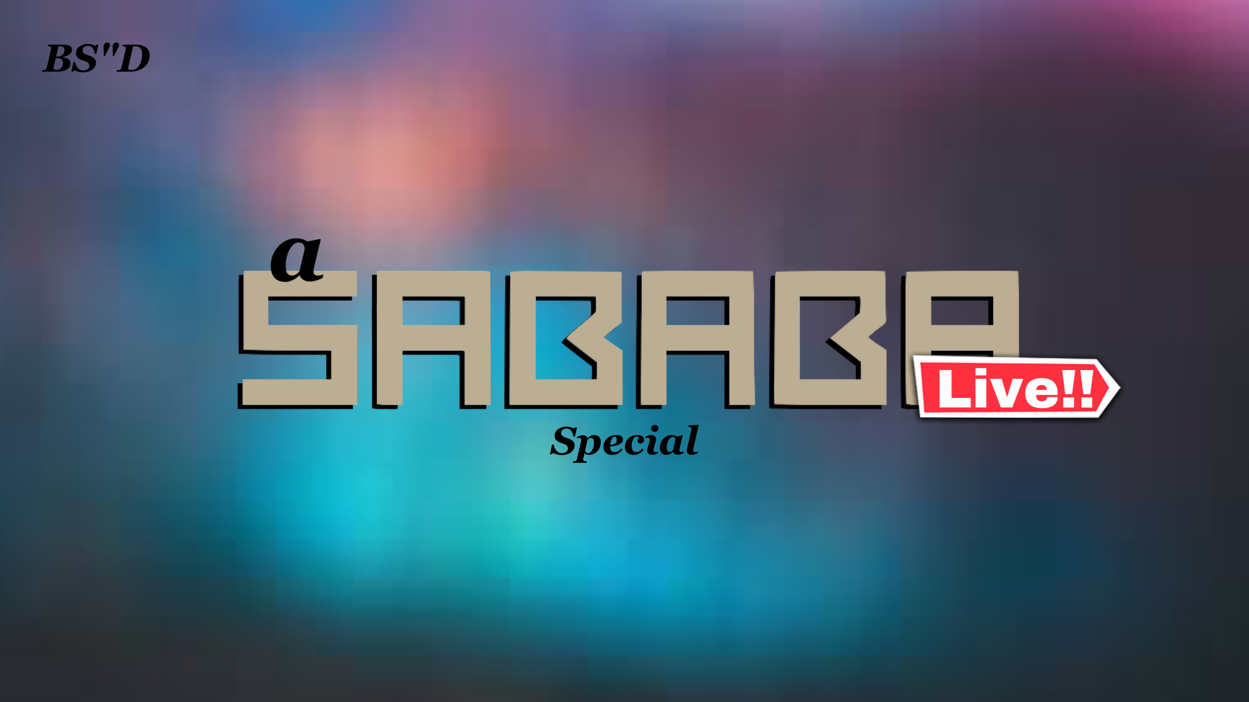 A Sababa Special: Live!